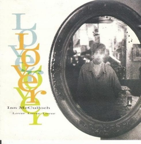 Ian McCulloch Lover Lover Lover